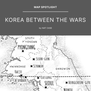 Map Spotlight Korea Between the Wars by Nat Case